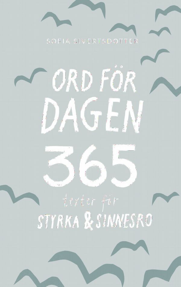 Ord för dagen - 365 texter för styrka & sinnesro | 1:a upplagan