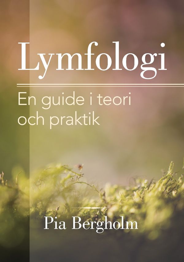 Lymfologi : en guide i teori och praktik | 0:e upplagan