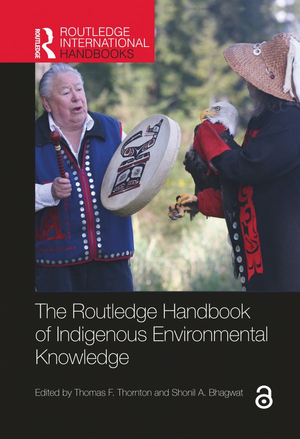 The Routledge Handbook of Indigenous Environmental Knowledge | 1:a upplagan