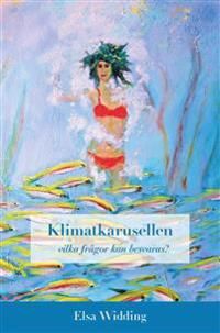 Klimatkarusellen - vilka frågor kan besvaras? | 1:a upplagan