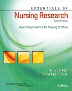 Essentials of Nursing Research: Appraising Evidence for Nursing Practice [With CDROM and Access Code] | 7:e upplagan