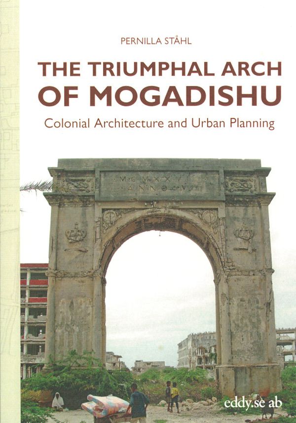 The triumphal arch of Mogadishu | 0:e upplagan