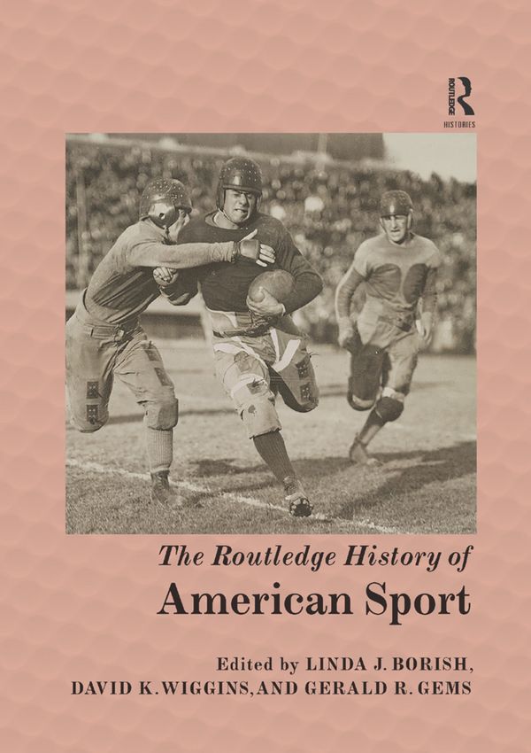 The Routledge History of American Sport | 1:a upplagan