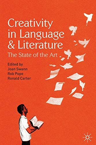 Creativity in Language and Literature - Joan Swann - Robert Pope - Upplaga 1