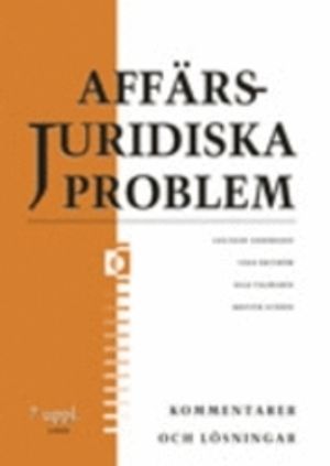 Affärsjuridiska problem: Kommentarer och lösningar | 8:e upplagan