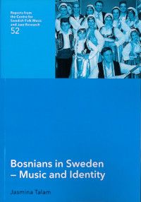 Bosnians in Sweden - Music and Identity | 0:e upplagan