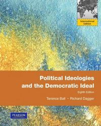 Political Ideologies and the Democratic Ideal - Terence Ball - Richard Dagger - Upplaga 8