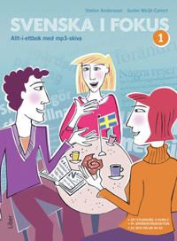 Svenska i fokus 1 allt-i-ettbok med mp3-skiva | 1:a upplagan