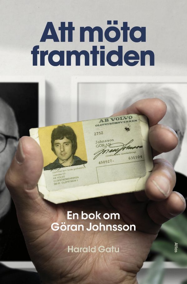 Att möte framtiden - en bok om Göran Johnsson | 0:e upplagan