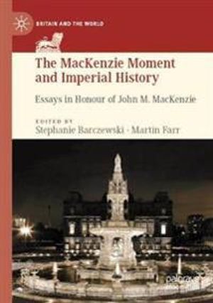 The MacKenzie Moment and Imperial History | 1:a upplagan