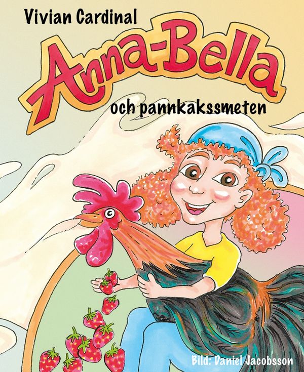 Anna-Bella och pannkakssmeten | 1:a upplagan