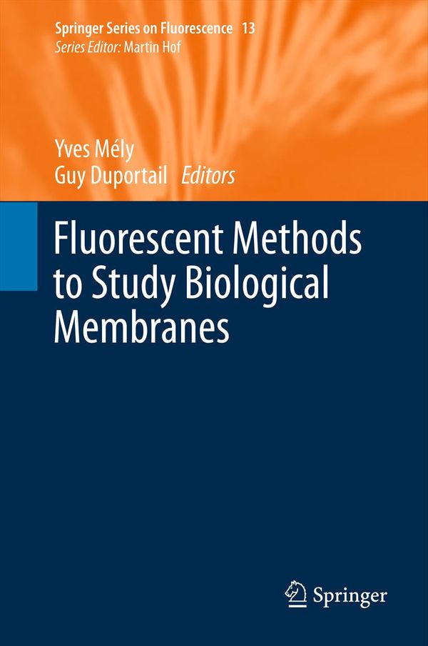 Fluorescent Methods to Study Biological Membranes | 1:a upplagan