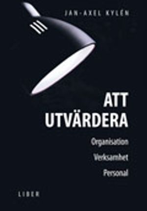 Att utvärdera - organisation, verksamhet, personal | 1:a upplagan