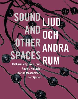 Ljud och andra rum / sound and other spaces | 1:a upplagan