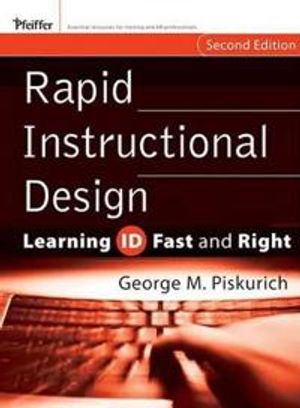 Rapid Instructional Design: Learning ID Fast and Right, 2nd Edition |  2:e upplagan