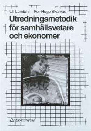 Utredningsmetodik för samhällsvetare och ekonomer | 3:e upplagan