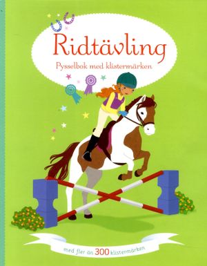 Ridtävling : pysselbok med klistermärken | 1:a upplagan