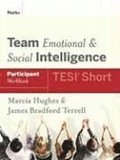 Team Emotional and Social Intelligence (TESI? Short) Participant Workbook