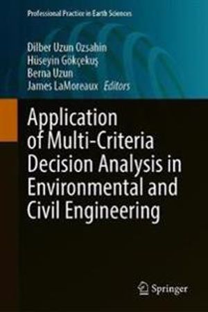 Application of Multi-Criteria Decision Analysis in Environmental and Civil Engineering | 1:a upplagan