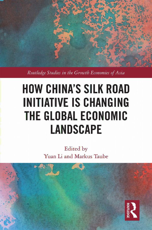 How China's Silk Road Initiative is Changing the Global Economic Landscape | 1:a upplagan