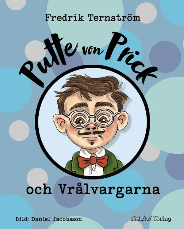 Putte von Prick och Vrålvargarna | 1:a upplagan