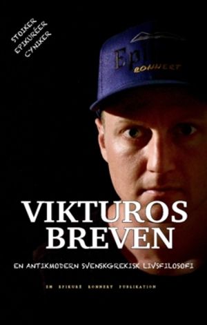 Vikturosbreven : En antikmodern svenskgrekisk livsfilosofi