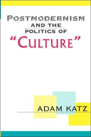 Postmodernism And The Politics Of 'Culture'