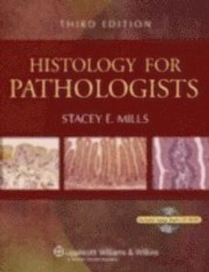 Histology for Pathologists | 3:e upplagan