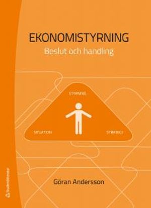 Ekonomistyrning : Beslut och handling | 1:a upplagan