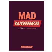 Mad Women - A Herstory of Advertising