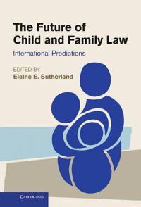 The Future of Child and Family Law | 0:e upplagan