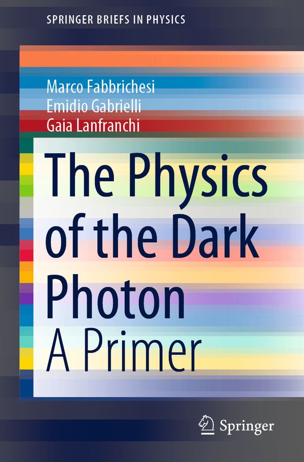 The Physics of the Dark Photon | 1:a upplagan