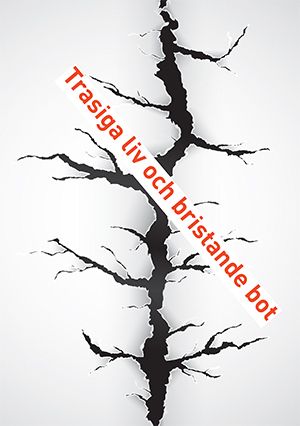 Trasiga liv och bristande bot | 0:e upplagan
