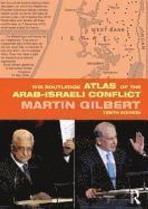 Routledge atlas of the arab-israeli conflict