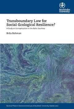Transboundary Law for Social-Ecological Resilience? : A Study on Eutrophication in the Baltic Sea Area | 0:e upplagan