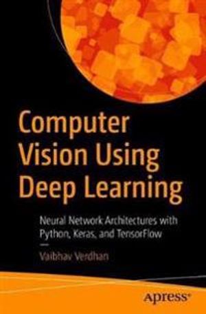 Computer Vision Using Deep Learning | 1:a upplagan