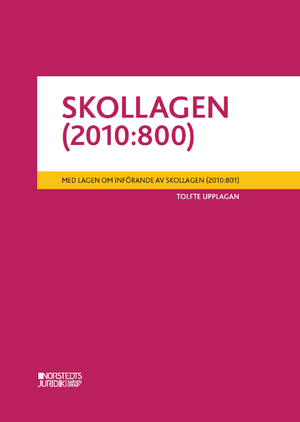 Skollagen (2010:800) : med lagen om införande av skollagen (2010:801) | 12:e upplagan