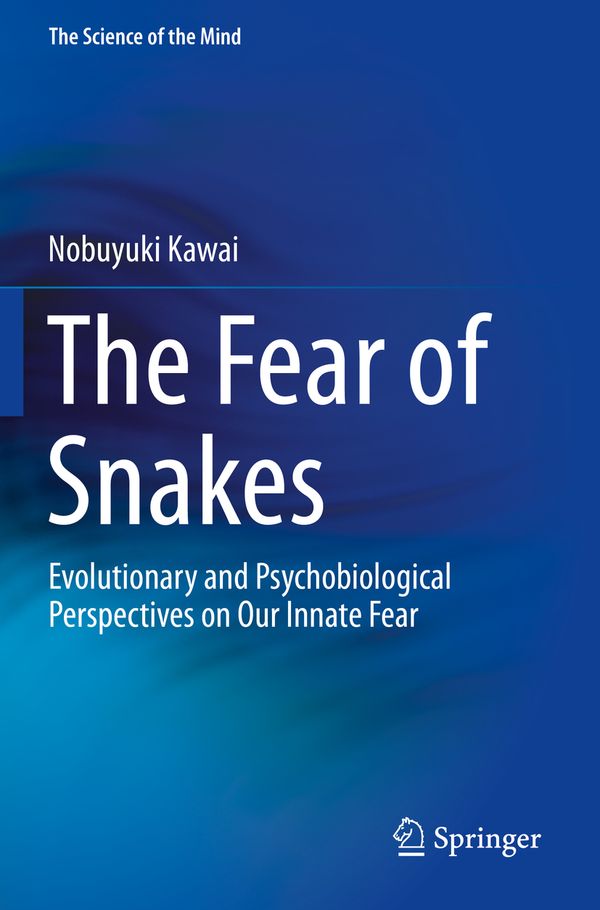 The Fear of Snakes: Evolutionary and Psychobiological Perspectives on Our Innate Fear (The Science of the Mind) | 1:a upplagan
