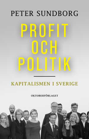 Profit och politik Kapitalismen i Sverige | 1:a upplagan