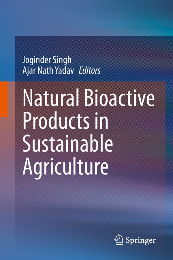Natural Bioactive Products in Sustainable Agriculture | 1:a upplagan