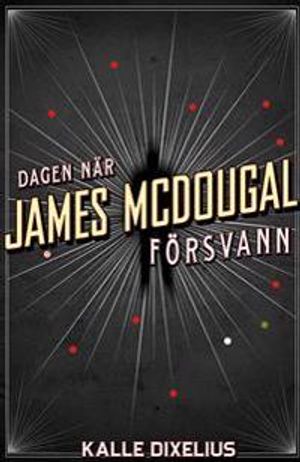 Dagen när James McDougal försvann | 1:a upplagan