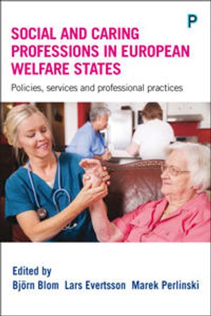 Social and Caring Professions in European Welfare States