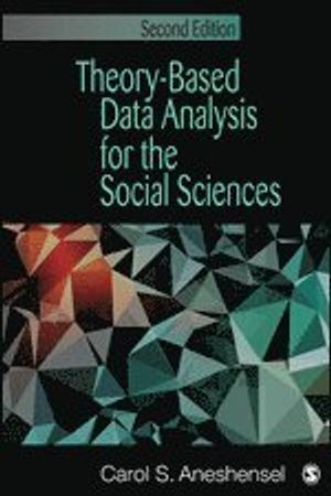 Theory-based Data Analysis for the Social Sciences (2013) UTGÅVA:2, |  2:e upplagan