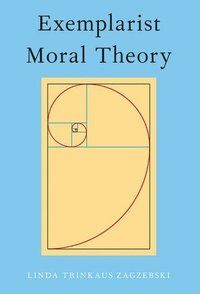 Exemplarist Moral Theory | 0:e upplagan