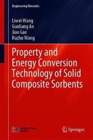 Property and Energy Conversion Technology of Solid Composite Sorbents | 1:a upplagan