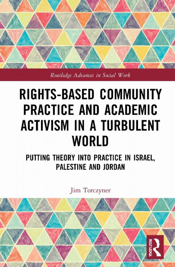Rights-Based Community Practice and Academic Activism in a Turbulent World | 1:a upplagan