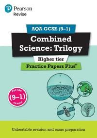 REVISE AQA GCSE (9-1) Combined Science Higher Practice Papers Plus | 0:e upplagan