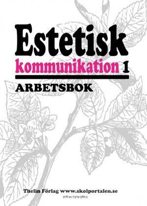 Estetisk kommunikation 1 - Arbetsbok | 1:a upplagan