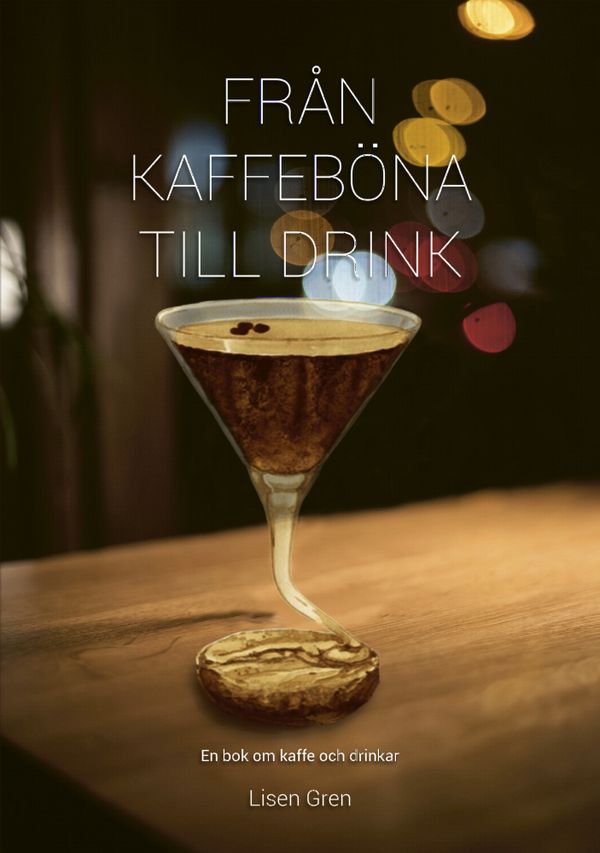 Från Kaffeböna till drink | 0:e upplagan