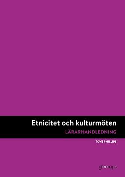 Etnicitet och kulturmöten, lärarhandledning, 2a uppl | 2:a upplagan
